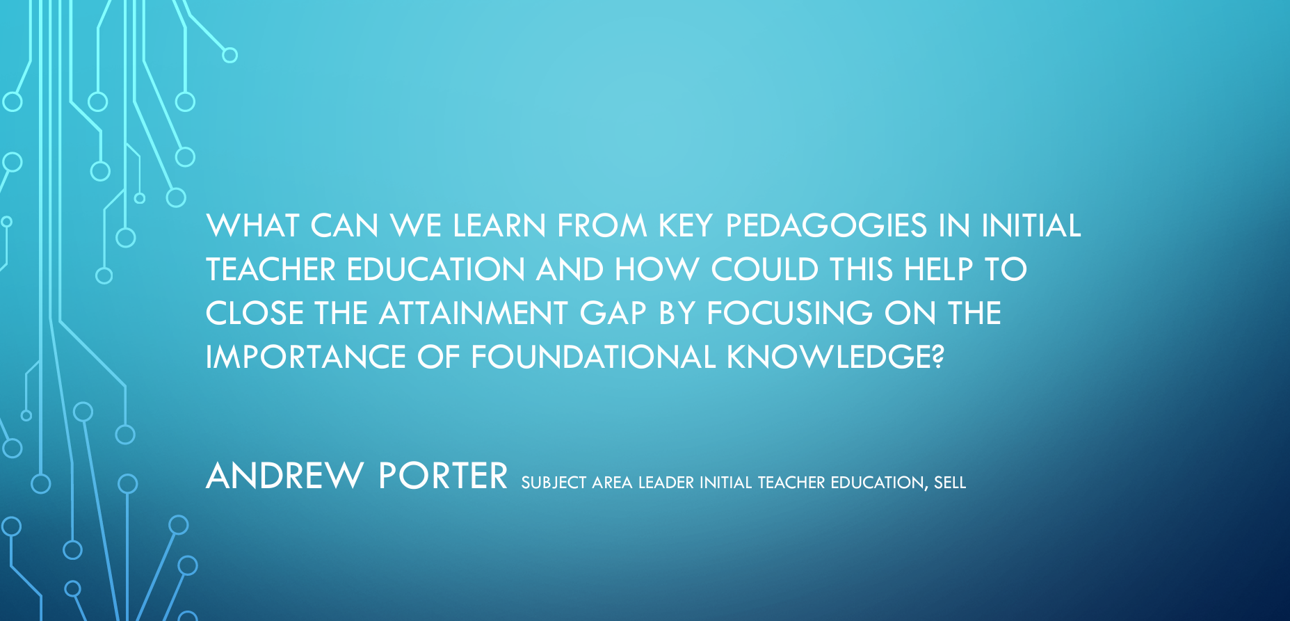 Screen grab of What Can We Learn from Key Pedagogies in Initial Teacher Education and How Could This Help to Close the Attainment Gap? presentation